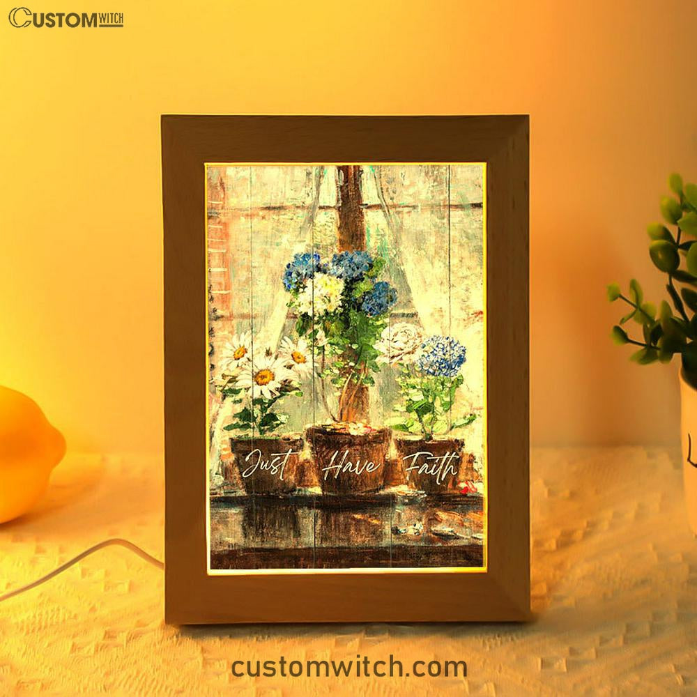 Just Have Faith Blue Hydrangea White Daisy Frame Lamp Art - Bible Verse Wooden Lamp - Inspirational Art - Christian Home Decor