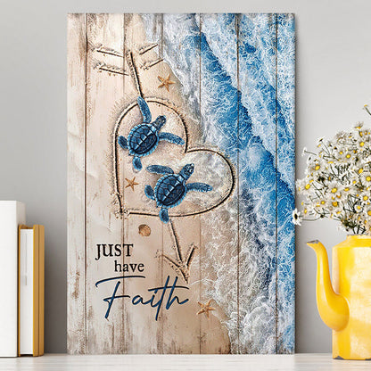 Just Have Faith Blue Turtle Canvas Wall Art - Bible Verse Canvas Art - Inspirational Art - Christian Home Decor