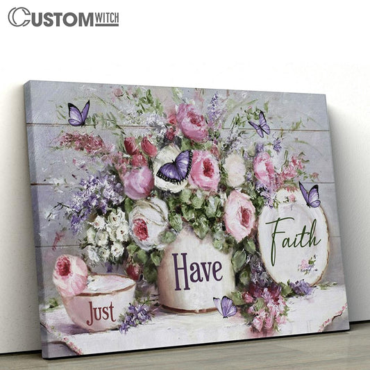 Just Have Faith Flower Garden Purple Butterfly Large Canvas - Christian Canvas Prints - Religious Canvas Art