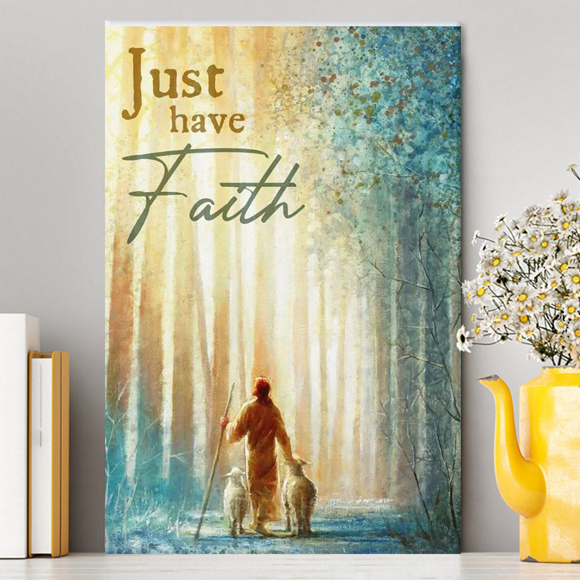 Just Have Faith He Leadeth Me Jesus Sheep Canvas Prints - Jesus Christ Canvas Art - Christian Wall Decor