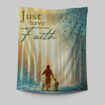 Just Have Faith He Leadeth Me Jesus Sheep Tapestry Prints - Jesus Christ Tapestry Art - Christian Wall Decor