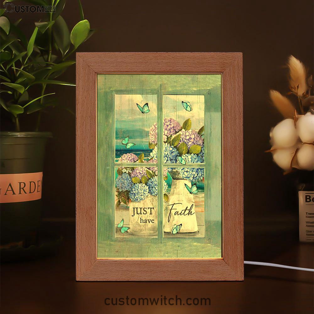 Just Have Faith Hydrangea Pretty Butterfly Art Frame Lamp - Bible Verse Wooden Lamp - Christian Art Home Decor