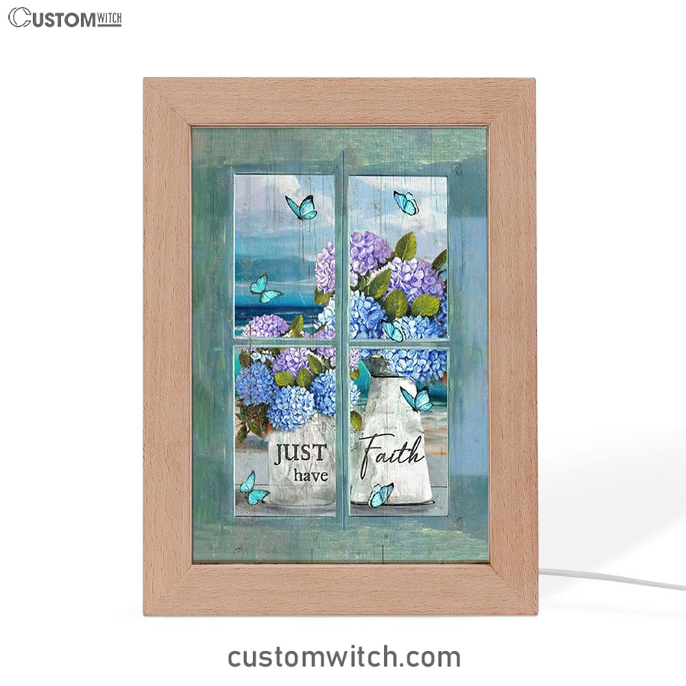 Just Have Faith Hydrangea Pretty Butterfly Art Frame Lamp - Bible Verse Wooden Lamp - Christian Art Home Decor