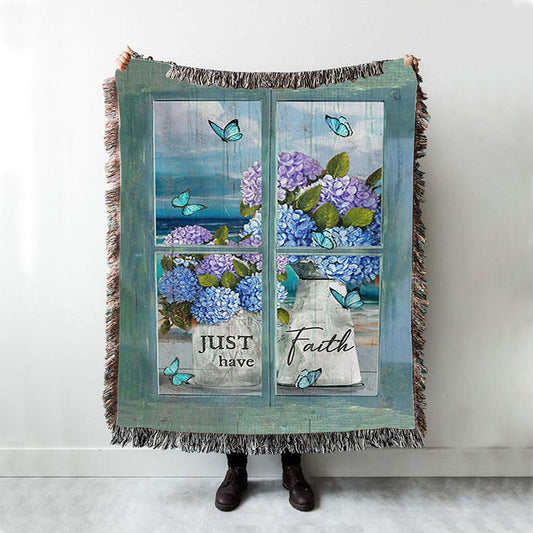 Just Have Faith Hydrangea Pretty Butterfly Throw Blanket Woven Blanket - Bible Verse Woven Blanket Art - Christian Throw Blanket Home Decor