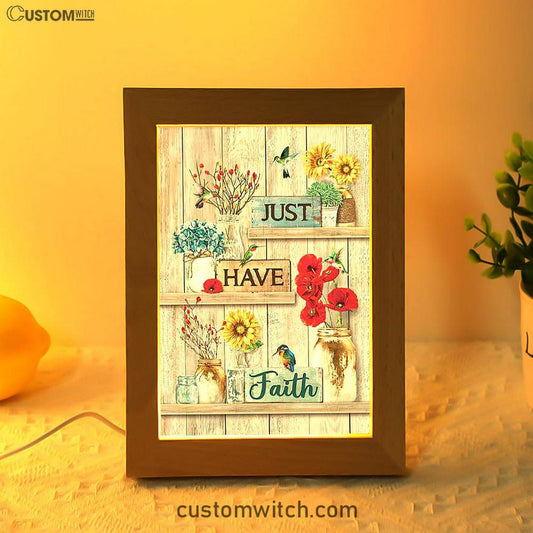 Just Have Faith Poppy Sunflower Hummingbird Art Frame Lamp - Bible Verse Wooden Lamp - Christian Art Home Decor