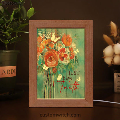 Just Have Faith Roses Frame Lamp Prints - Christian Decor - Bible Verse Wooden Lamp
