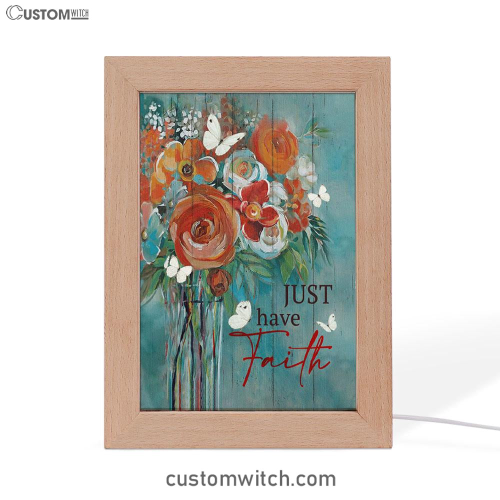 Just Have Faith Roses Frame Lamp Prints - Christian Decor - Bible Verse Wooden Lamp