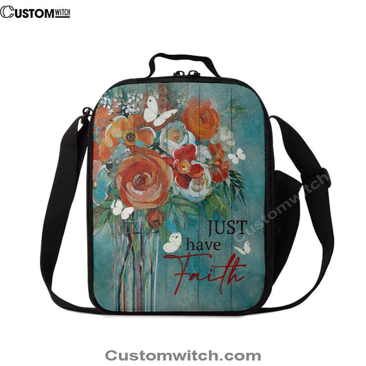 Just Have Faith Roses Lunch Bag, Christian Lunch Box For School, Picnic