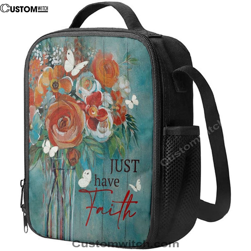Just Have Faith Roses Lunch Bag, Christian Lunch Box For School, Picnic