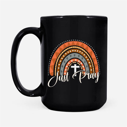 Just Pray, Boho Rainbow, Christian Coffee Mug, Christian Mug, Bible Mug, Faith Gift, Encouragement Gift