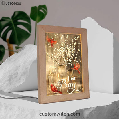 Just Pray Red Cardinal Candle God Frame Lamp Prints - Christian Decor - Bible Verse Wooden Lamp