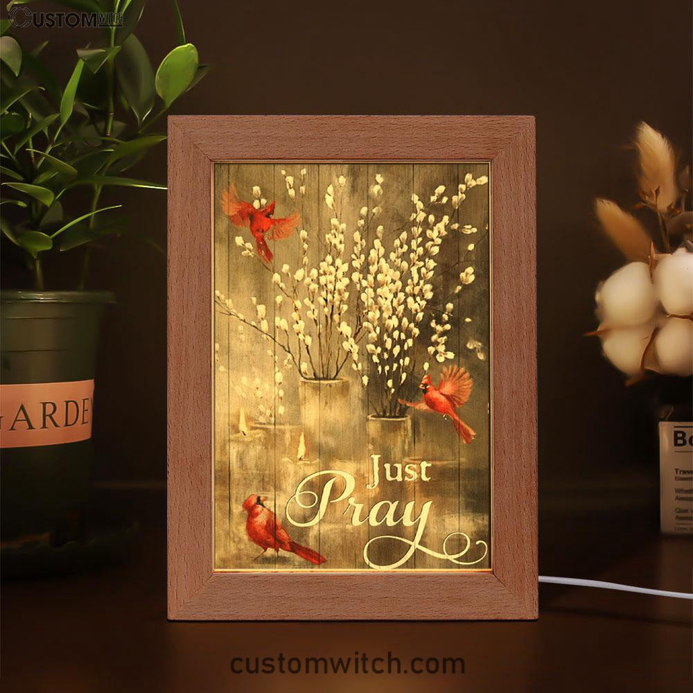 Just Pray Red Cardinal Candle God Frame Lamp Prints - Christian Decor - Bible Verse Wooden Lamp