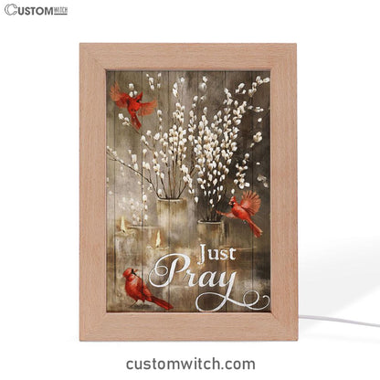 Just Pray Red Cardinal Candle God Frame Lamp Prints - Christian Decor - Bible Verse Wooden Lamp