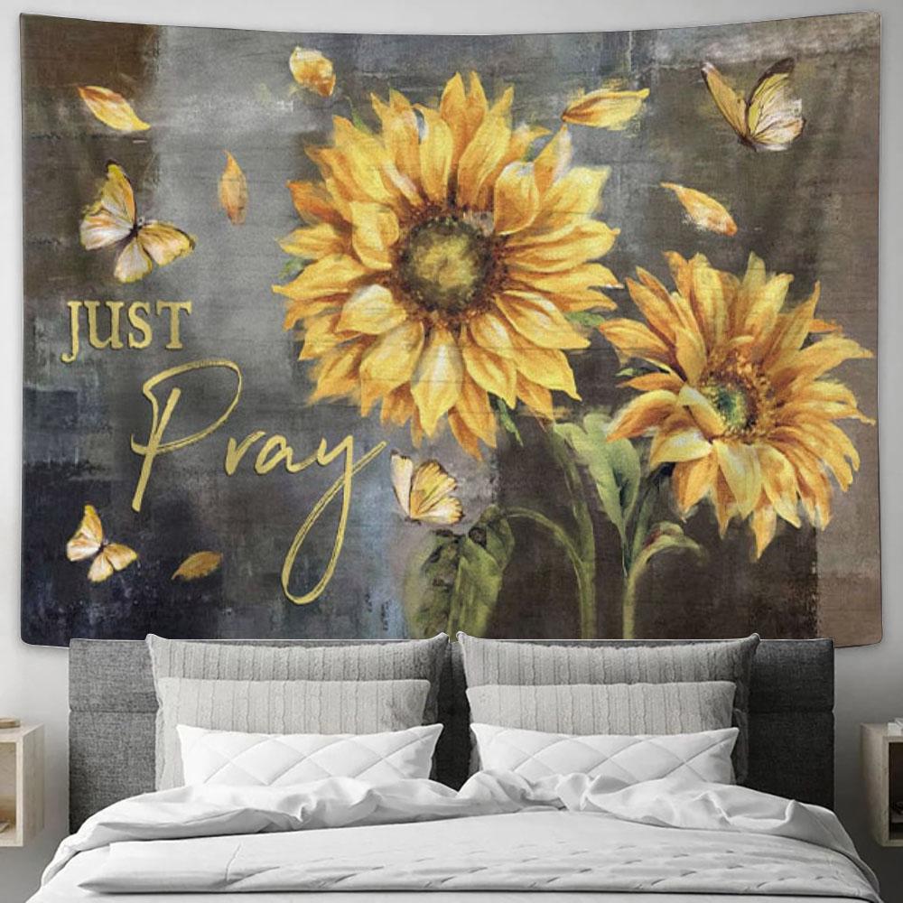Just Pray Sunflower Butterfly Christian Tapestry Wall Art - Christian Wall Decor