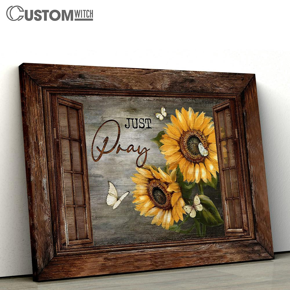 Just Pray Sunflower Vintage Window Butterfly Canvas Wall Art - Bible Verse Canvas - Religious Prints