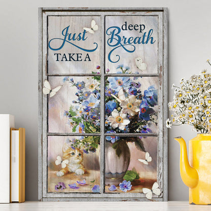 Just Take A Deep Breath Flower Butterfly Cat Canvas Prints - Christian Wall Decor - Bible Verse Canvas Art