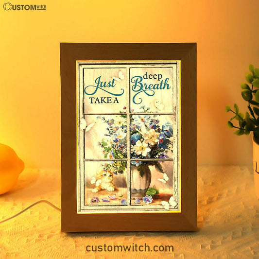 Just Take A Deep Breath Flower Butterfly Cat Frame Lamp Prints - Christian Decor - Bible Verse Wooden Lamp