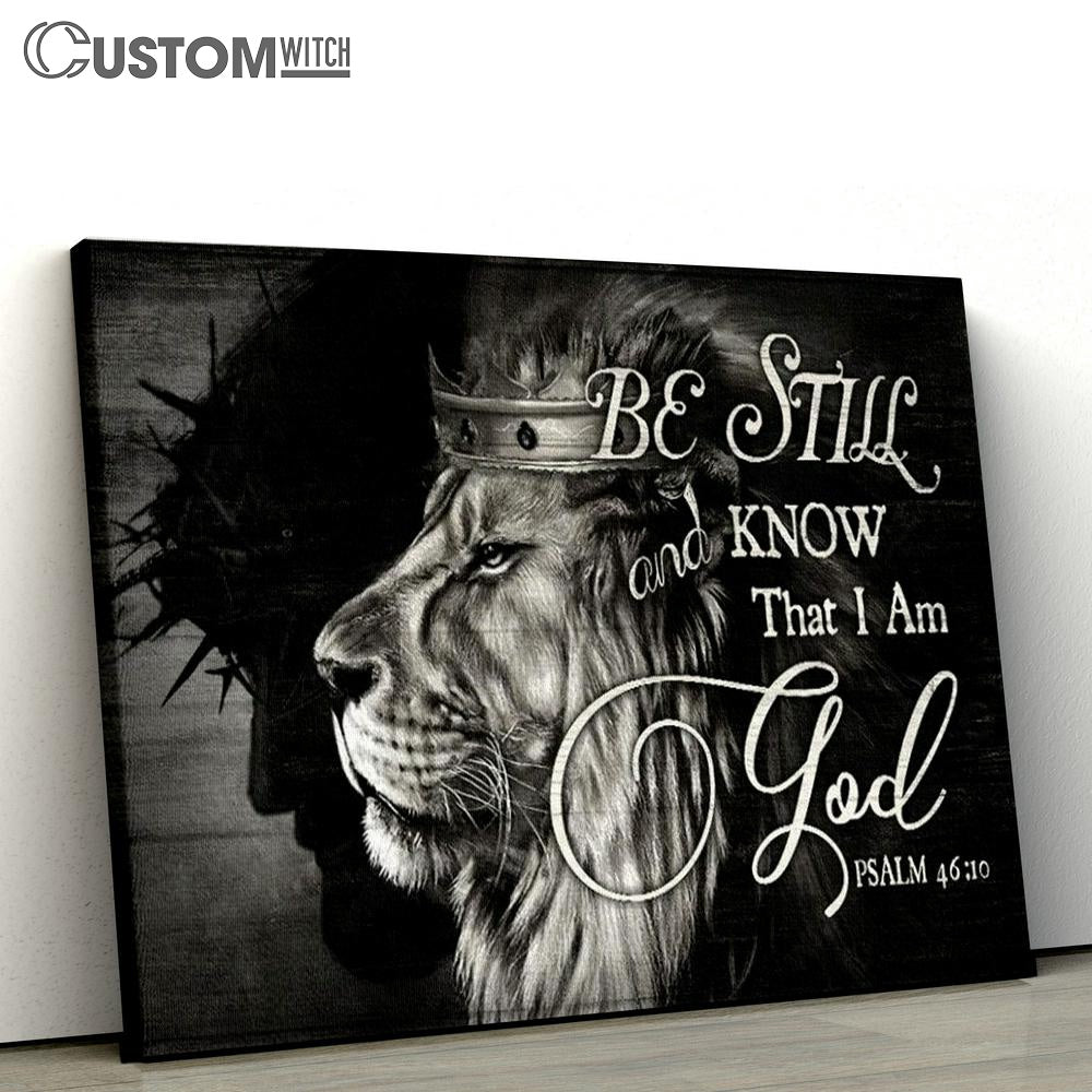 King Of Kings Jesus Black And White Background Be Still And Know That I Am God Canvas Poster