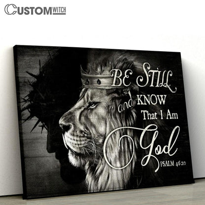 King Of Kings Jesus Black And White Background Be Still And Know That I Am God Canvas Poster
