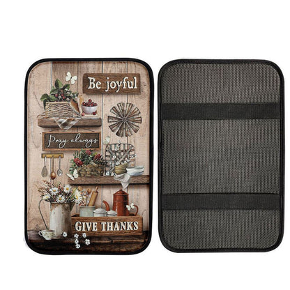 Kitchen Cranberry Be Joyful Pray Always Give Thanks Car Center Console Cover, Religious Car Interior Accessories