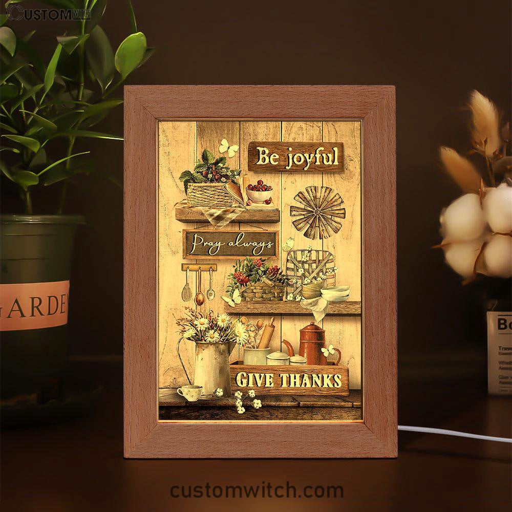 Kitchen Cranberry Be Joyful Pray Always Give Thanks Frame Lamp Art - Christian Art - Bible Verse Art - Religious Home Decor