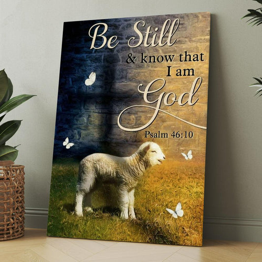 Lamb Of God Cross Be Still And Know That I Am God Canvas, Christmas Gift for Christian