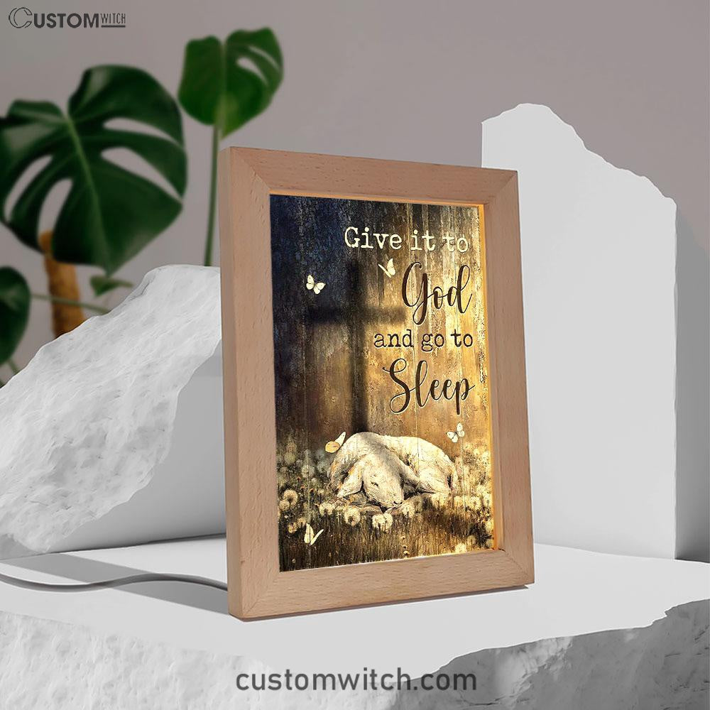 Lamb Of God Dandelion Field Give It To God And Go To Sleep Frame Lamp Art - Christian Art - Bible Verse Art - Religious Home Decor
