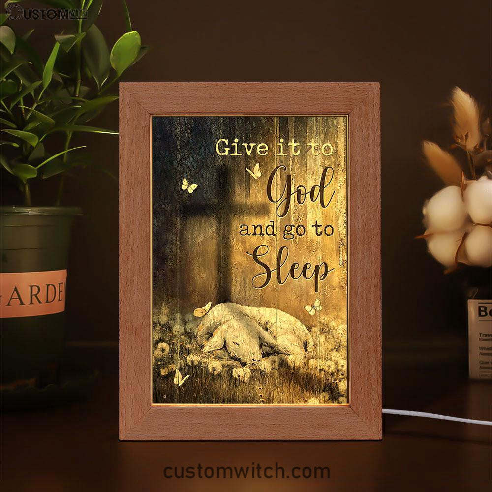 Lamb Of God Dandelion Field Give It To God And Go To Sleep Frame Lamp Art - Christian Art - Bible Verse Art - Religious Home Decor
