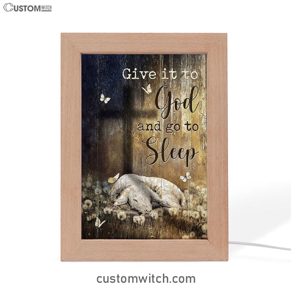 Lamb Of God Dandelion Field Give It To God And Go To Sleep Frame Lamp Art - Christian Art - Bible Verse Art - Religious Home Decor