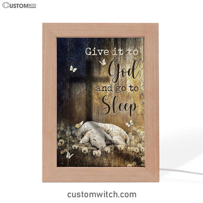 Lamb Of God Dandelion Field Give It To God And Go To Sleep Frame Lamp Art - Christian Art - Bible Verse Art - Religious Home Decor