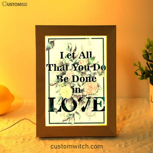 Let All That You Do Be Done In Love Bible Verse Decor Art - Bible Verse Decor - Scripture Art