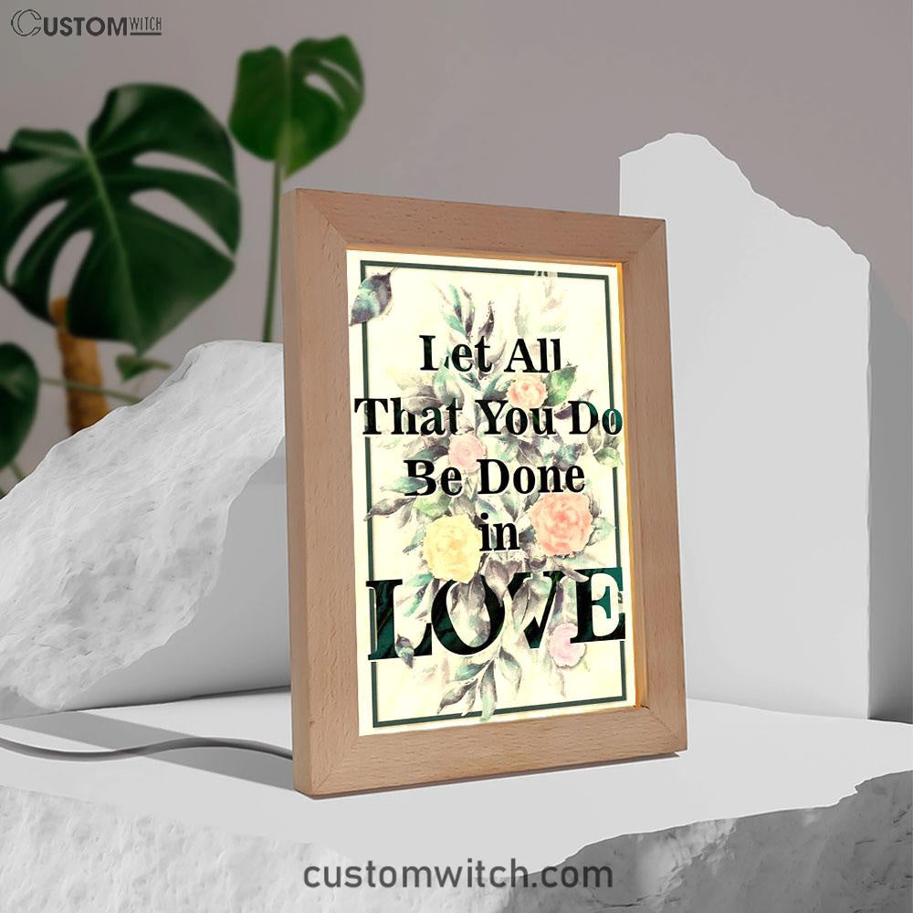 Let All That You Do Be Done In Love Bible Verse Decor Art - Bible Verse Decor - Scripture Art