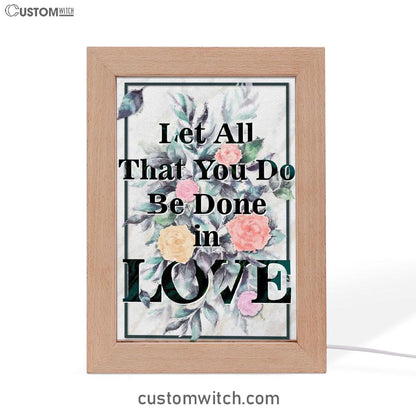 Let All That You Do Be Done In Love Bible Verse Decor Art - Bible Verse Decor - Scripture Art