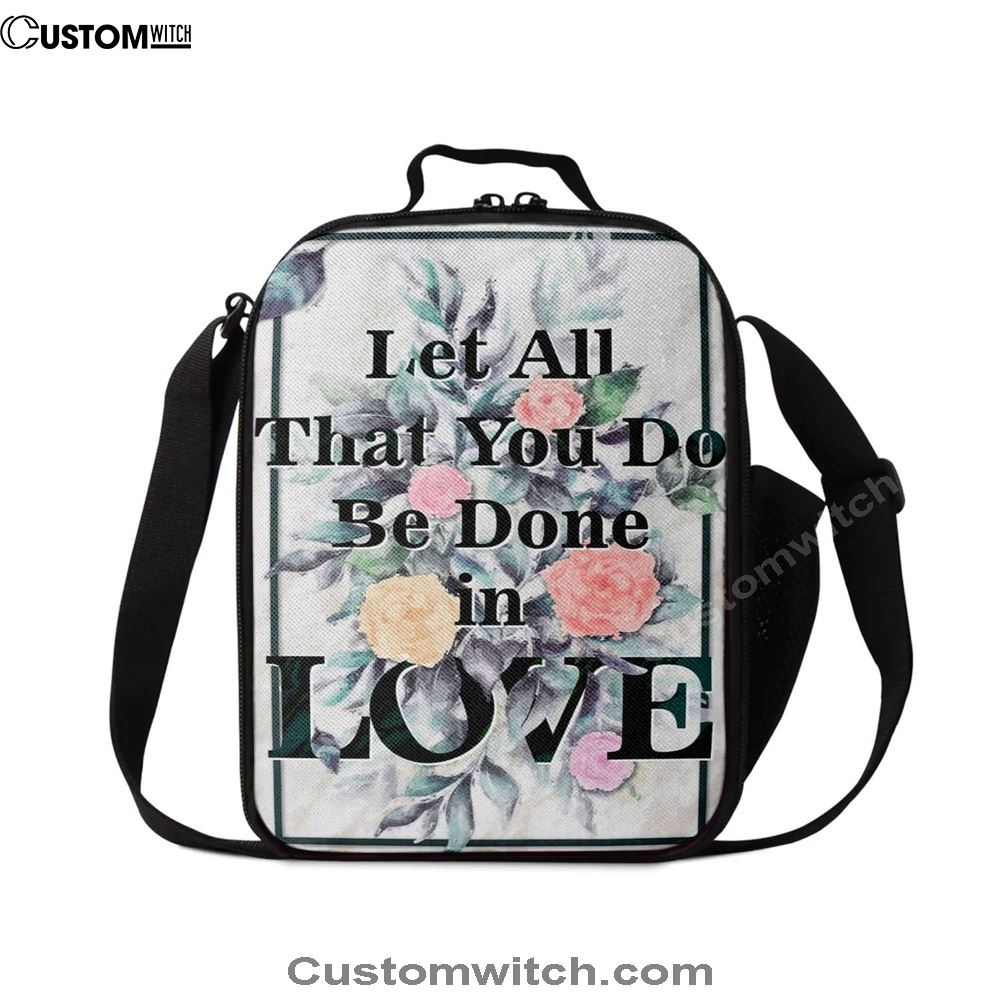 Let All That You Do Be Done In Love Bible Verse Lunch Bag Art, Christian Lunch Box For School, Picnic