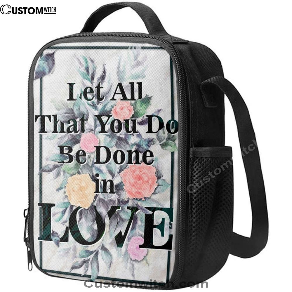 Let All That You Do Be Done In Love Bible Verse Lunch Bag Art, Christian Lunch Box For School, Picnic