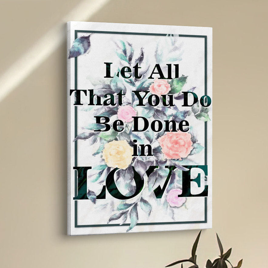 Let All That You Do Be Done In Love Bible Verse Wall Decor Art - Bible Verse Wall Decor - Scripture Wall Art