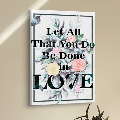 Let All That You Do Be Done In Love Bible Verse Wall Decor Art - Bible Verse Wall Decor - Scripture Wall Art