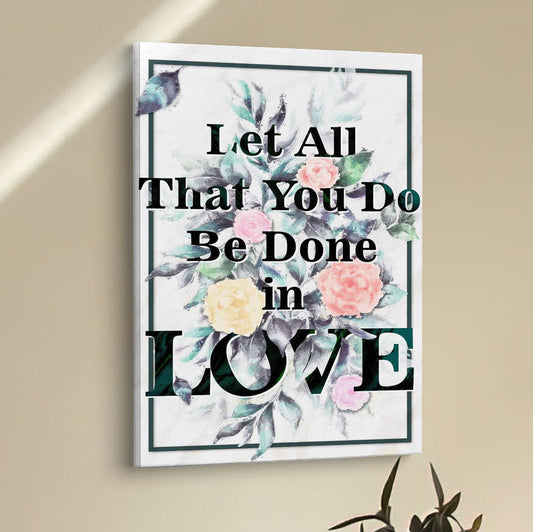 Let All That You Do Be Done In Love Bible Verse Wall Decor Art - Bible Verse Wall Decor - Scripture Wall Art