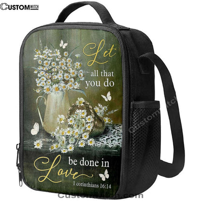 Let All That You Do Be Done In Love Daisy Flower Butterfly Lunch Bag, Christian Lunch Box For School, Picnic