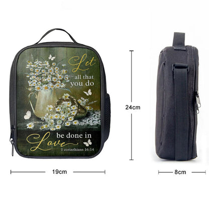 Let All That You Do Be Done In Love Daisy Flower Butterfly Lunch Bag, Christian Lunch Box For School, Picnic