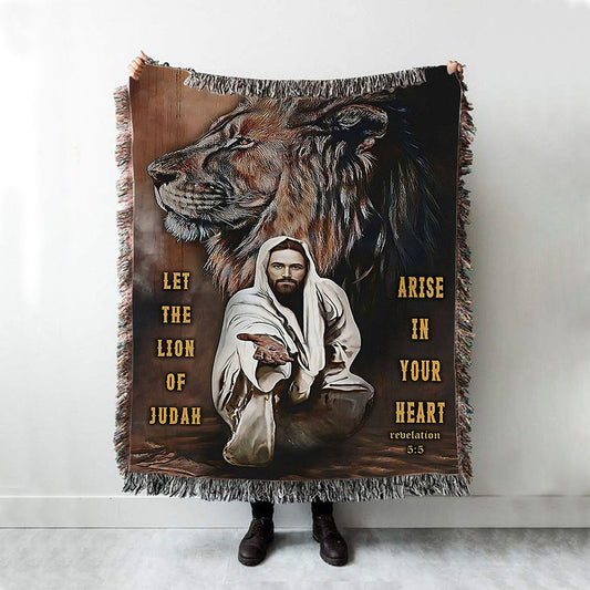 Let The Lion Of Judah Arise In Your Heart Woven Throw Blanket - Revelation 5 5 - Christian Wall Woven Blanket - Religious Woven Blanket Prints