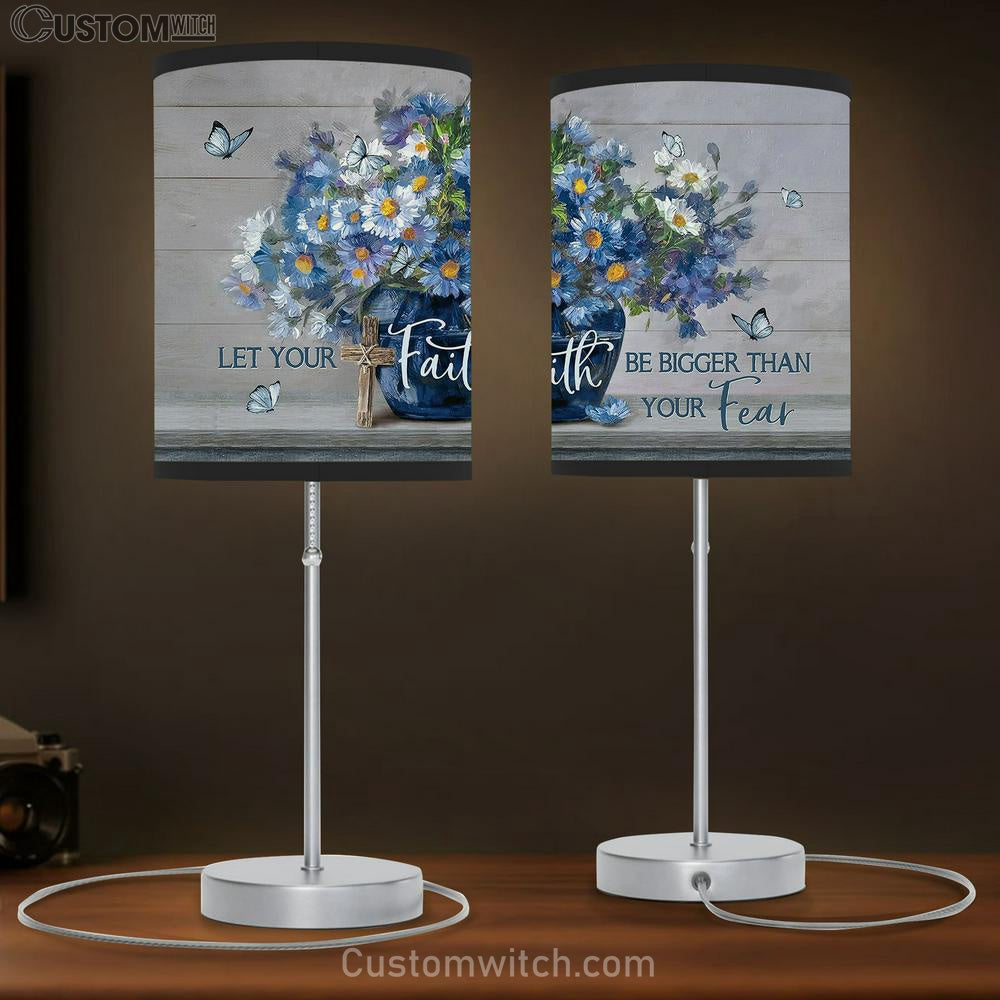 Let Your Faith Be Bigger Than Your Fear Blue Flower Butterfly Table Lamb Gift - Bible Verse Table Lamb - Religious Bedroom Decor