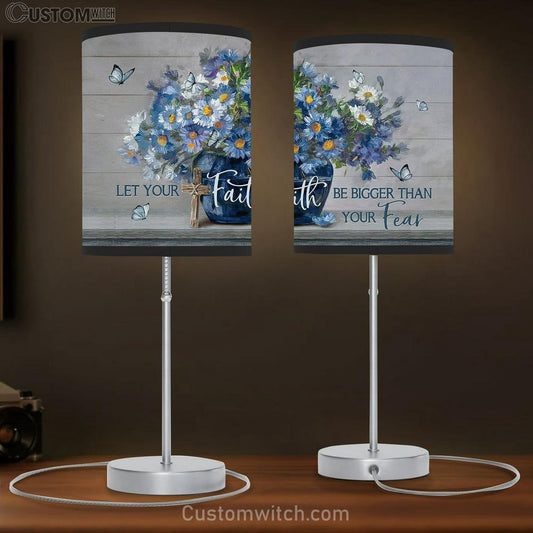 Let Your Faith Be Bigger Than Your Fear Blue Flower Butterfly Table Lamb Gift - Bible Verse Table Lamb - Religious Bedroom Decor