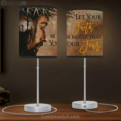 Let Your Faith Be Bigger Than Your Fear Table Lamb Gift - Jesus Face - Christian Bedroom Decor