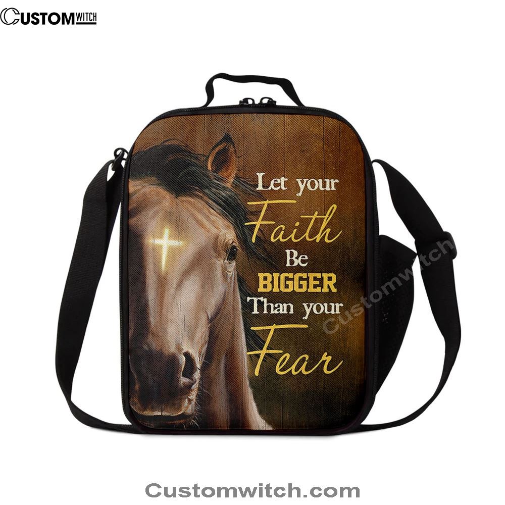 Let Your Faith Be Bigger Than Your Fear Face Of Horse Cross Lunch Bag - Lion Lunch Bag, Christian Lunch Box For School, Picnic