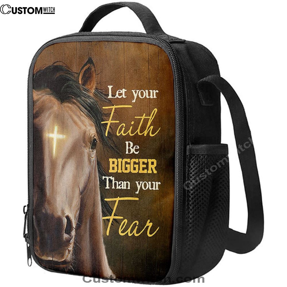Let Your Faith Be Bigger Than Your Fear Face Of Horse Cross Lunch Bag - Lion Lunch Bag, Christian Lunch Box For School, Picnic