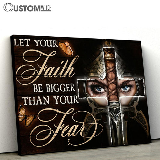 Let Your Faith Be Bigger Than Your Fear Female Warrior Large Canvas - Christian Canvas Prints - Religious Canvas Art