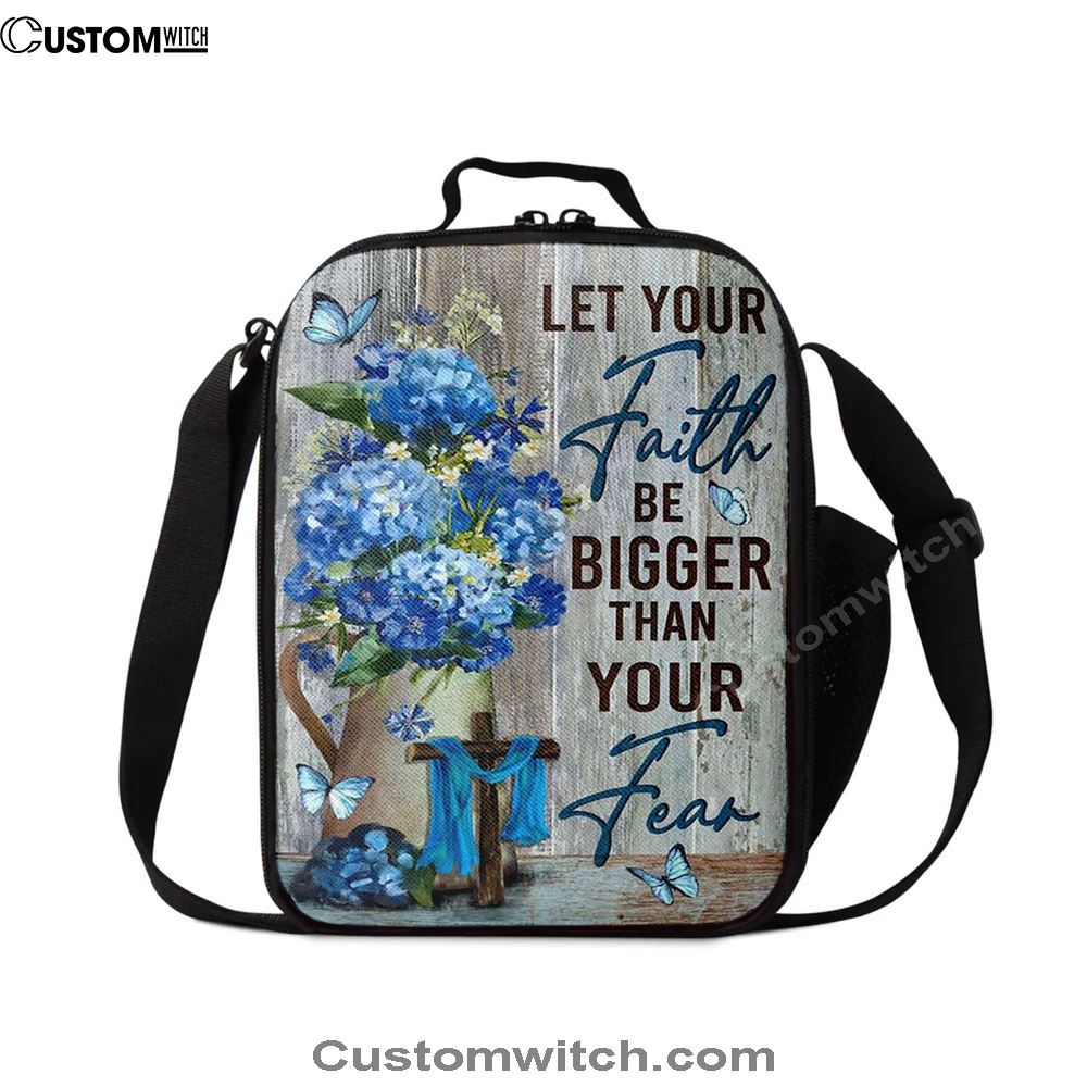 Let Your Faith Be Bigger Than Your Fear Flower Blue Butterfly Lunch Bag - Lion Lunch Bag, Christian Lunch Box For School, Picnic