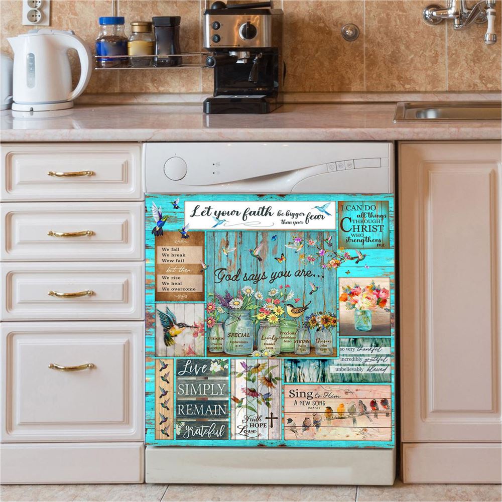 Let Your Faith Be Bigger Than Your Fear Humming Bird Dishwasher Cover, Christian Dishwasher Wrap, Religious Kitchen Decoration