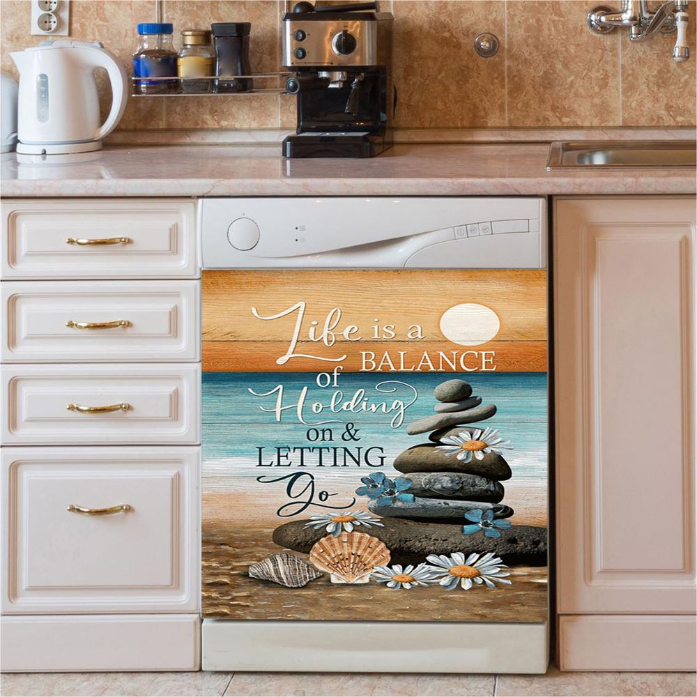Life Is A Balance Of Holding On And Letting Go Dishwasher Cover, Beach Scene Pebble Daisy Flower Dishwasher Wrap, Christian Kitchen Decoration